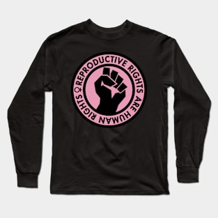 Reproductive Rights are Human Rights (pink) Long Sleeve T-Shirt